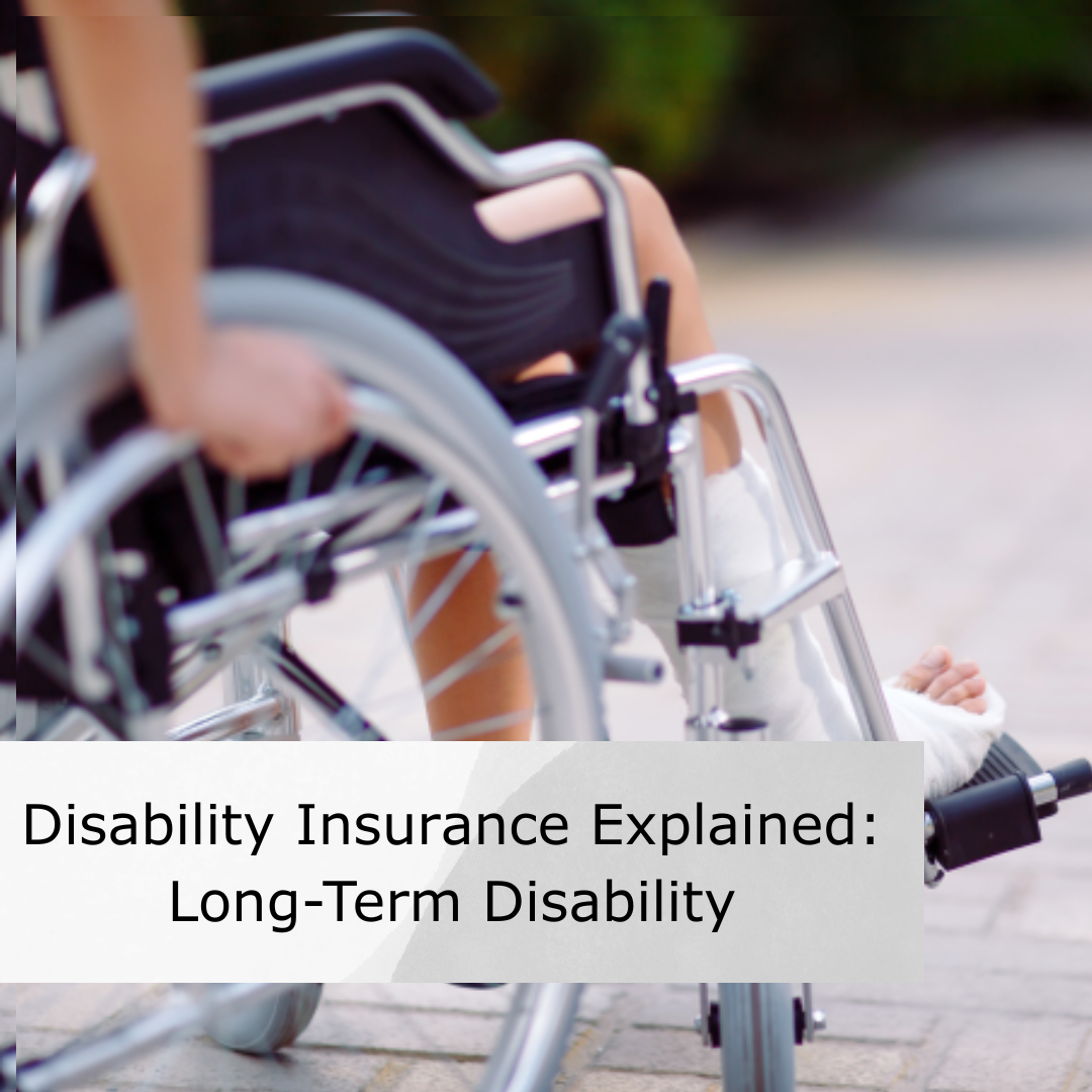 Disability Insurance Explained: Long-Term Disability